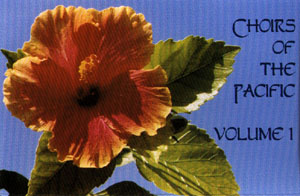 Choirs of the Pacific Vol. 1