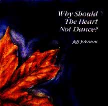 Why Should The Heart Not Dance?